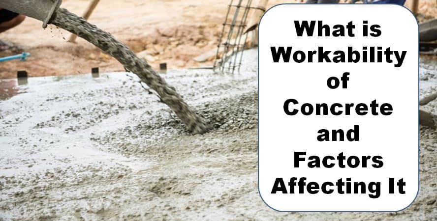 Workability of Concrete: Factors Affecting Workability of Concrete 1 workability of concrete